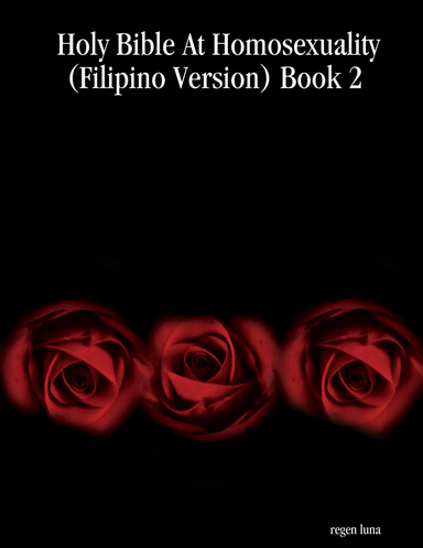 Holy Bible At Homosexuality (Filipino Version) Book 2