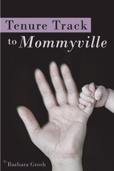 Tenure Track to Mommyville--Large Print edition