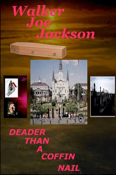 Deader Than A Coffin Nail