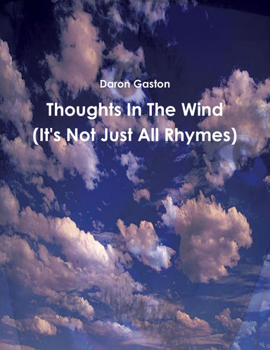Thoughts In The Wind (It's Not Just All Rhymes