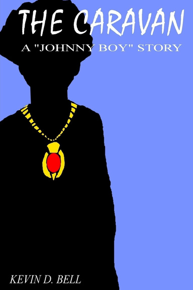 The Caravan: A "Johnny Boy" Story