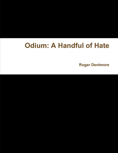 Odium: A Handful of Hate