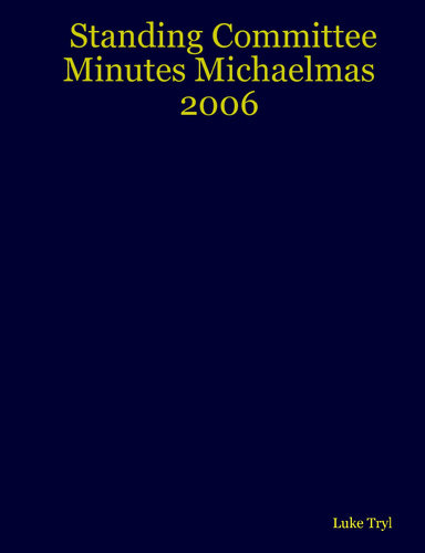Standing Committee Minutes Michaelmas 2006