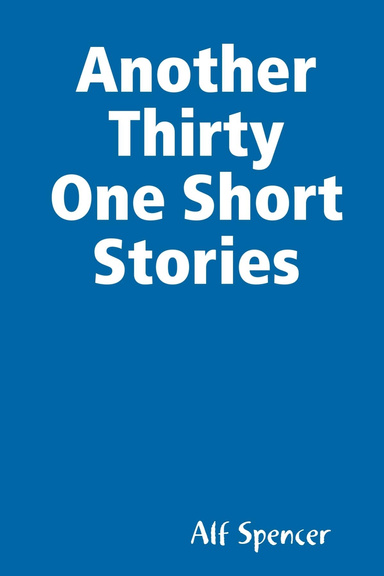 Another Thirty One Short Stories