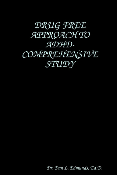 DRUG FREE APPROACH TO ADHD- COMPREHENSIVE STUDY