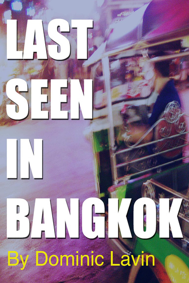 Last Seen In Bangkok