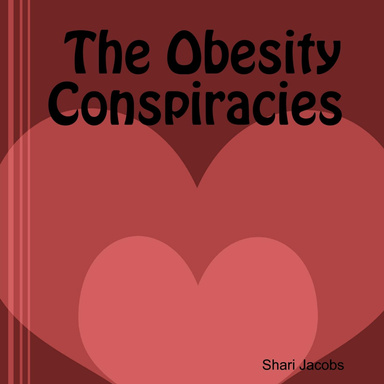 The Obesity Conspiracies