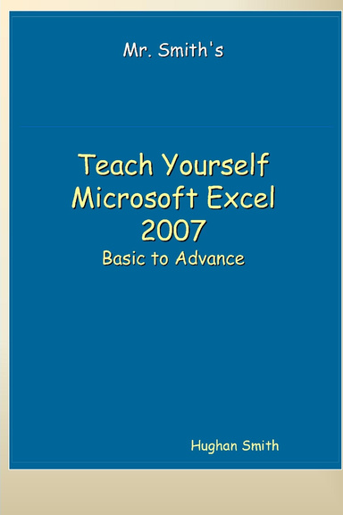 Teach Yourself Microsoft Excel 2007