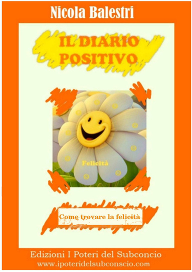IL DIARIO POSITIVO-Come trovare la felicità