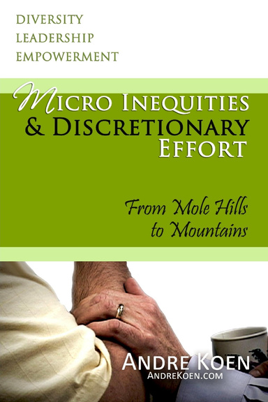 Micro Inequities: Mole Hills to Mountains