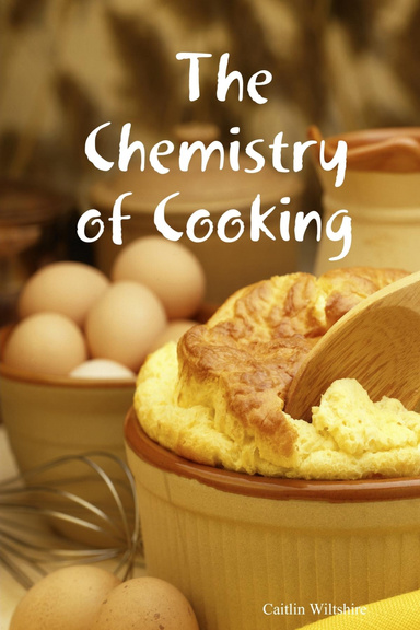 The Chemistry of Cooking