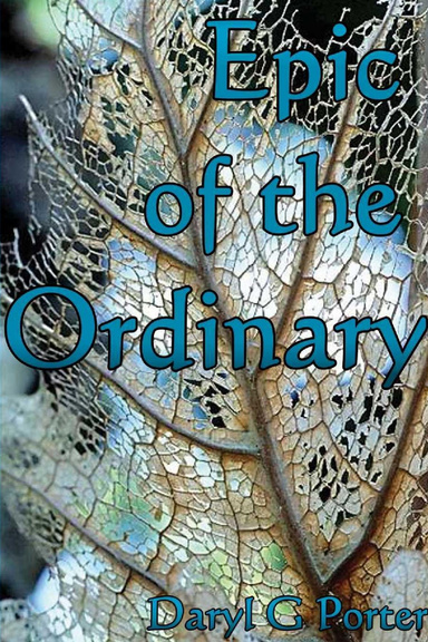 Epic Of The Ordinary