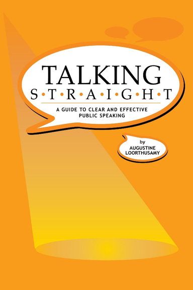Talking Straight: A Guide to Clear and Effective Public Speaking