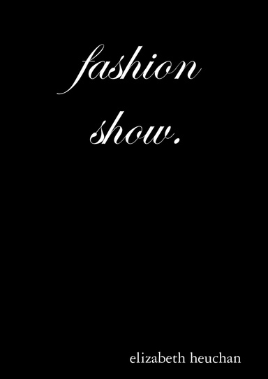 fashion show.
