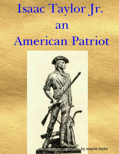 Isaac Taylor Jr. an American Patriot
