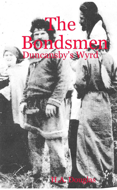 The Bondsmen: Duncansby's Wyrd