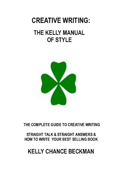 CREATIVE WRITING-KELLY MANUAL OF STYLE!