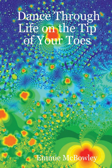 Dance Through Life on the Tip of Your Toes