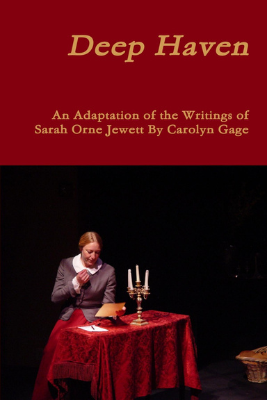 Deep Haven: An Adaptation of the Writings of Sarah Orne Jewett