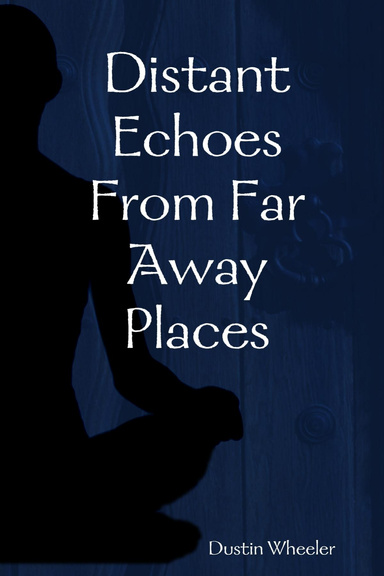 Distant Echoes from Far Away Places