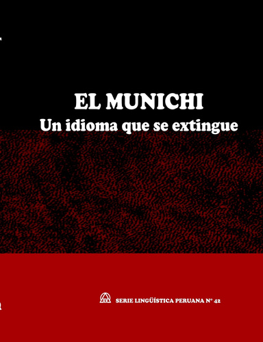 El Munichi - Un idioma que se extingue (SLP N° 42)