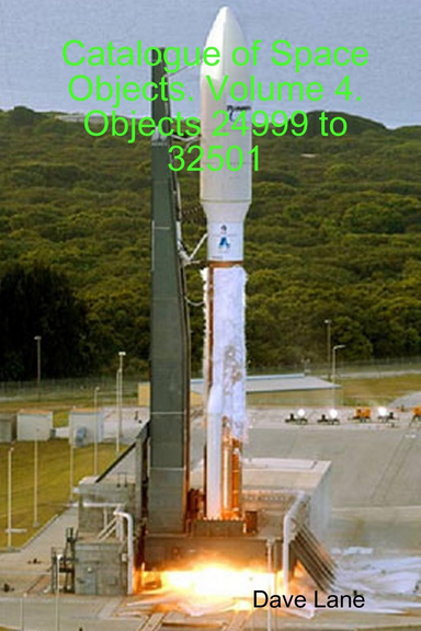 Catalogue of Space Objects. Volume 4. Objects 24999 to 32501