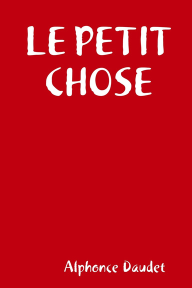 LE PETIT CHOSE