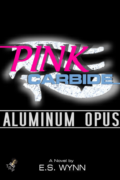 Pink Carbide: Aluminum Opus