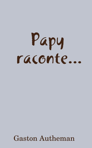 Papy raconte
