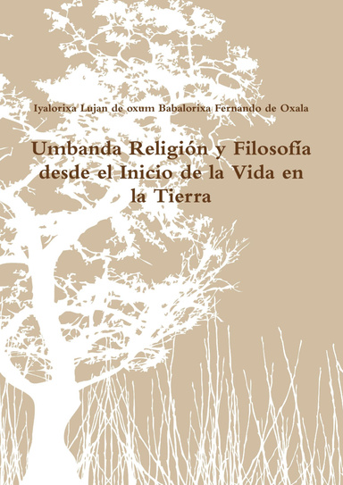 Umbanda Religión y Filosofía desde el Inicio de la Vida en la Tierra