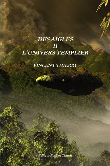 DES AIGLES II L'UNIVERS TEMPLIER