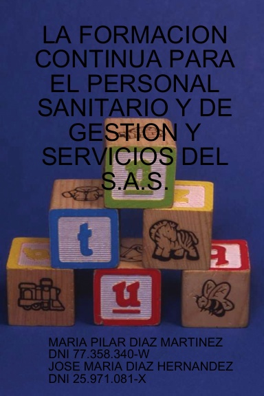 LA FORMACION CONTINUA PARA EL PERSONAL SANITARIO Y DE GESTION Y SERVICIOS DEL S.A.S.