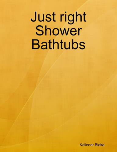 Just right Shower Bathtubs