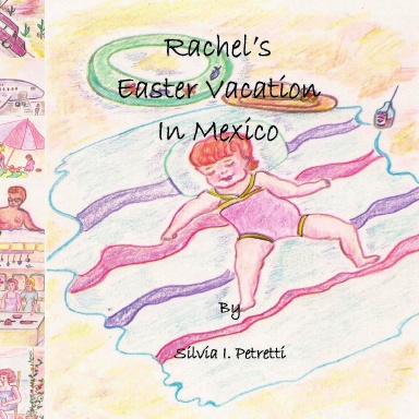 Rachel's Easter Vacation in Mexico