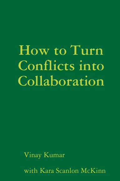 How to Turn Conflicts into Collaboration