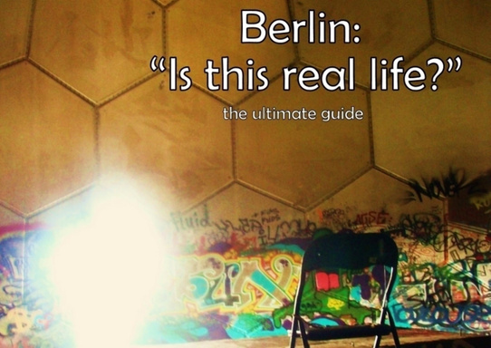 Berlin: "Is this real life?"