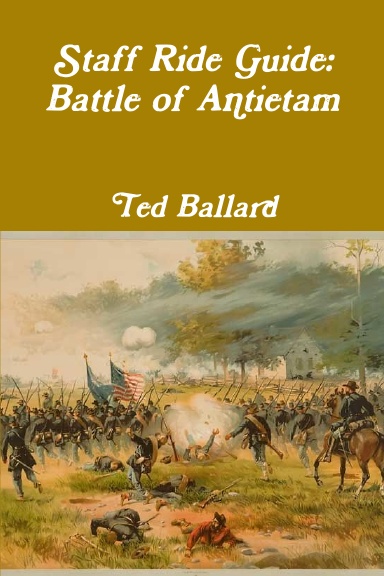 Staff Ride Guide: Battle of Antietam