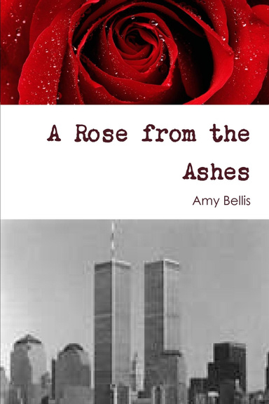 A Rose from the Ashes