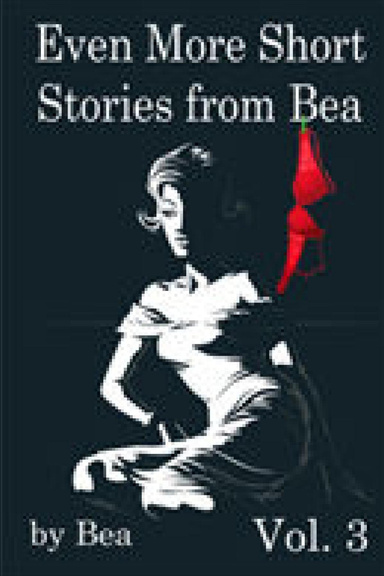 Even More Short Stories from Bea