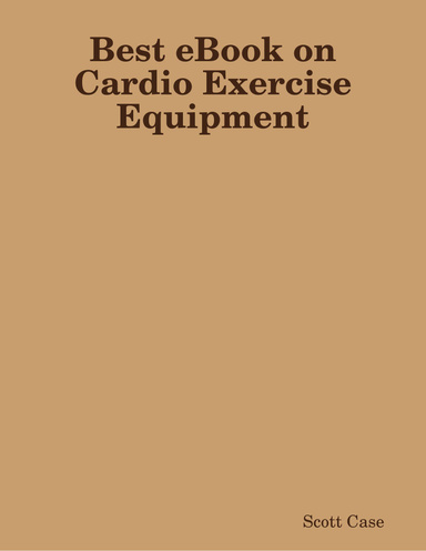 Best eBook on Cardio Exercise Equipment