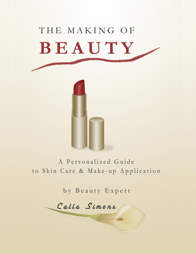 The Making of Beauty: A Personalized Guide to Skincare & Make-up Application