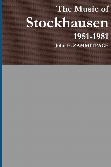 The Music of Stockhausen 1951-1981