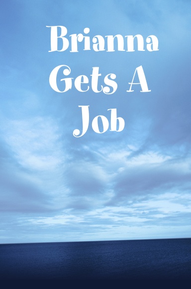 Brianna Gets A Job