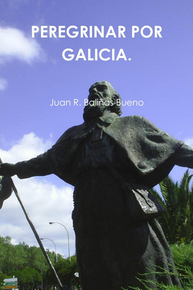 PEREGRINAR POR GALICIA.