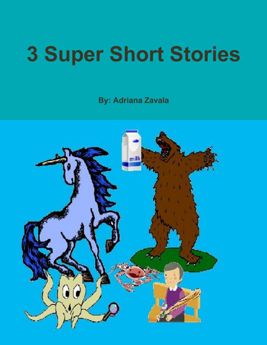 3 Super Short Stories