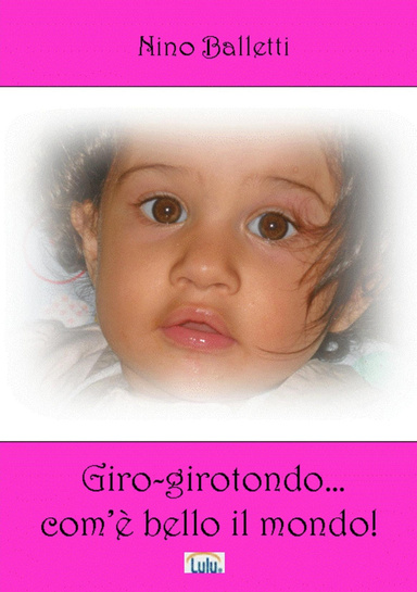 Giro-girotondo... com'è bello il mondo!