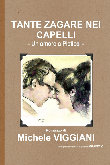 TANTE ZAGARE NEI CAPELLI - Un amore a Pisticci -