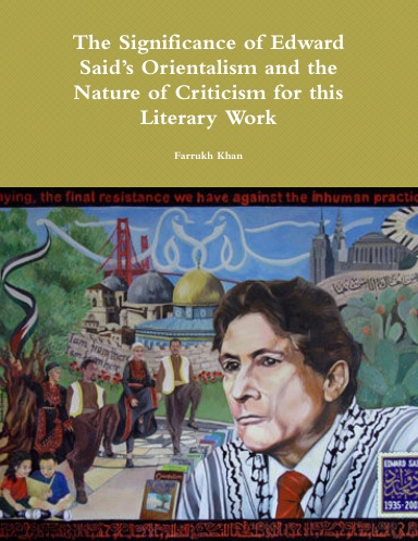 The Significance of Edward Said’s Orientalism and the Nature of Criticism for this Literary Work