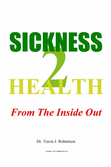 Sickness 2 Health: From The Inside Out