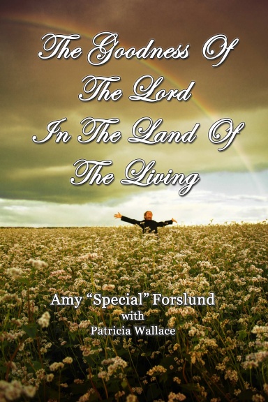 The Goodness Of The Lord In The Land Of The Living